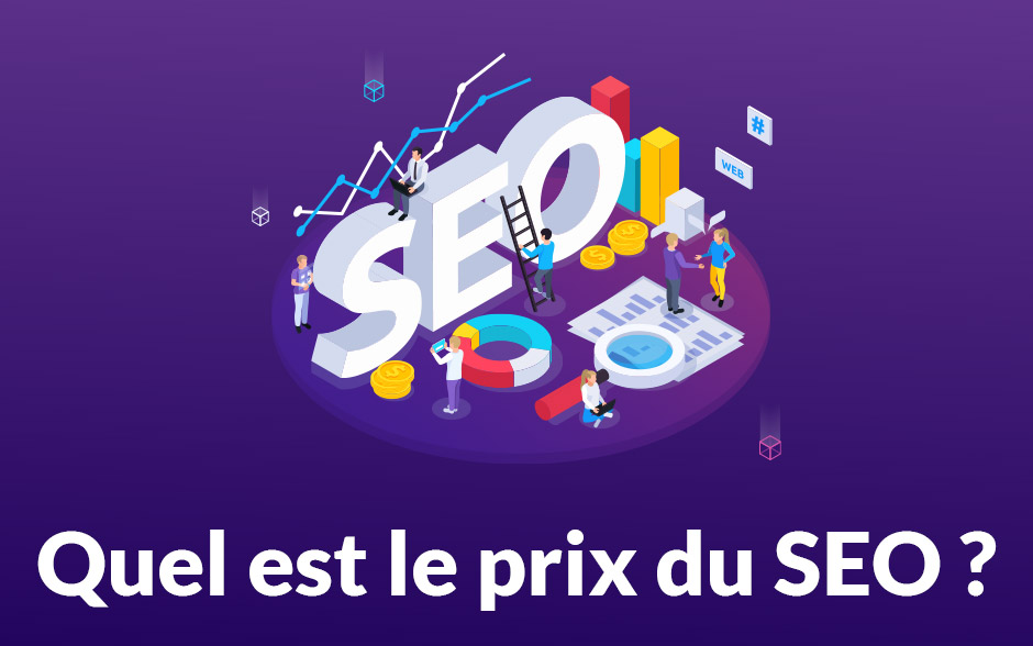 Quel est le juste tarif du référencement naturel (SEO) d’un site web ?